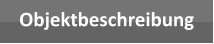 Objektbeschreibung