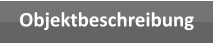 Objektbeschreibung